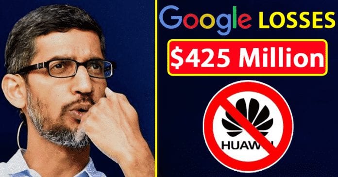 Google Losses $425 Million After The Ban On Huawei Smartphones