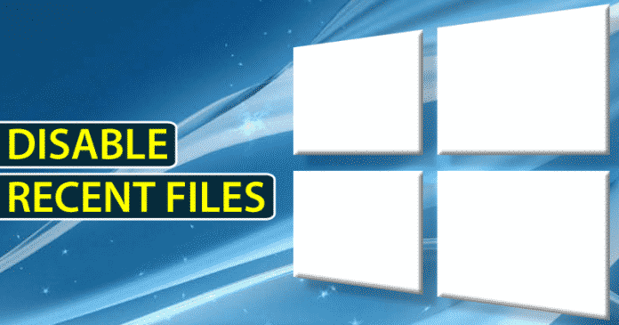 How To Remove or Disable Recent Files From Windows 10 File Explorer
