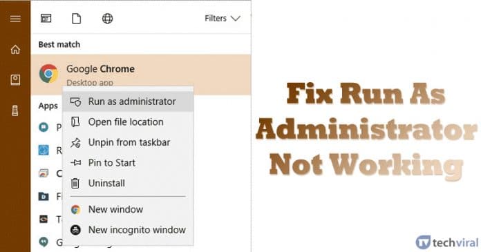 How To Fix Run As Administrator Not Working On Windows 10