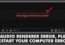 Fix Audio Renderer Error, Please Restart your Computer Error
