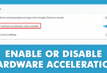 How To Enable or Disable Hardware Acceleration In Chrome