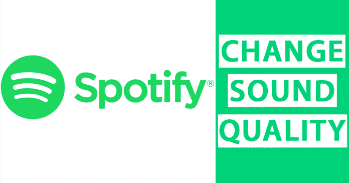 Change The Streaming & Download Sound Quality On Spotify
