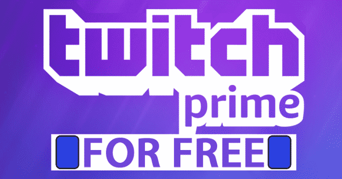 How To Get The Twitch Prime For FREE