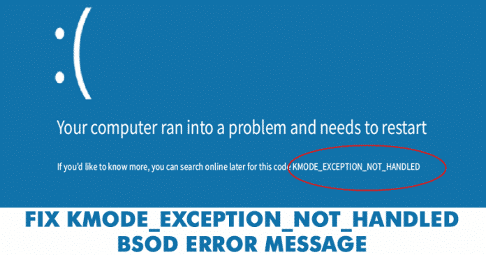How To Fix KMODE_EXCEPTION_NOT_HANDLED Blue Screen Errors