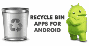 10 Best Recycle Bin Apps For Android in 2020