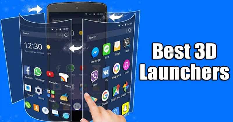 10 Best 3D Launcher Apps For Android in 2021