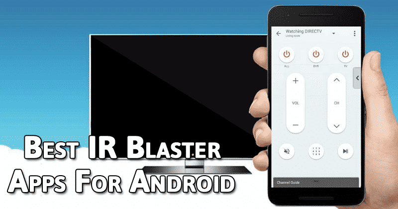 10 Best IR Blaster Remote) Apps For Android in 2023