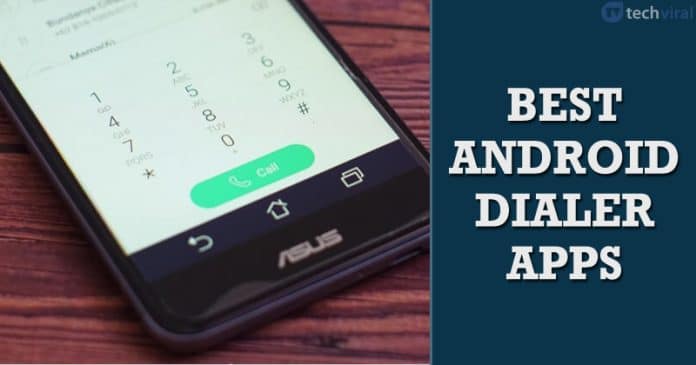 10 Best Android Dialer Apps In 2022