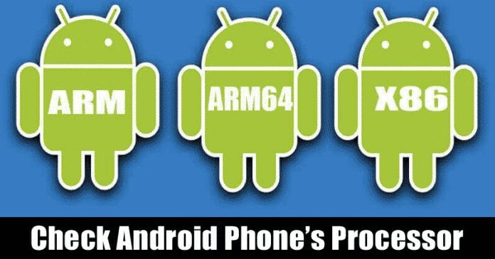 How To Check Android Phone’s Processor (ARM, ARM64, x86)