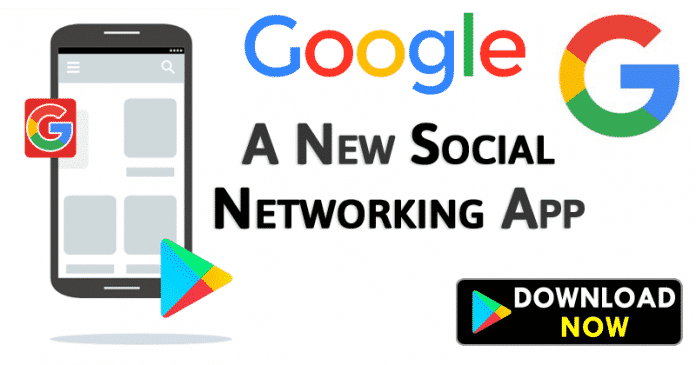 Google Just Launched A New Social Networking App