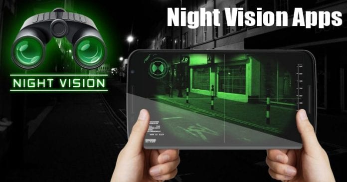 10 Best Night Vision Apps For Android in 2020