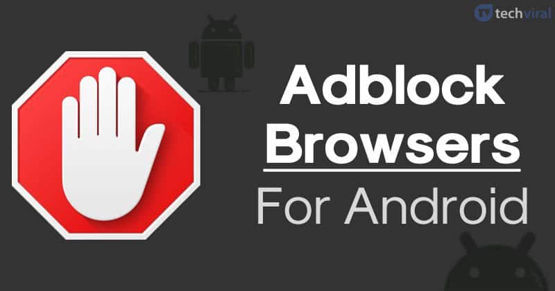 15 أفضل متصفحات Adblock لنظام Android في عام 2020 [Latest Web Browsers] 41