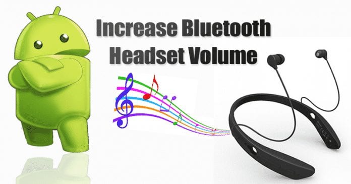 How To Increase Bluetooth Headset Volume In Android