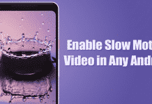 How To Enable Slow Motion Video in Any Android Device
