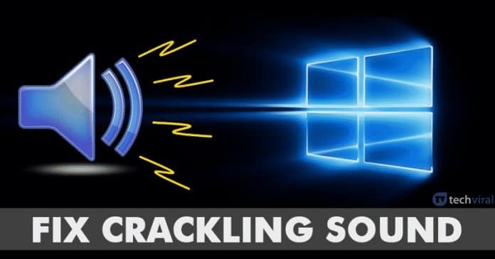 How to Fix Crackling or Popping Sound on a Windows PC