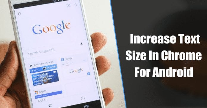 How To Increase Text Size In Chrome For Android