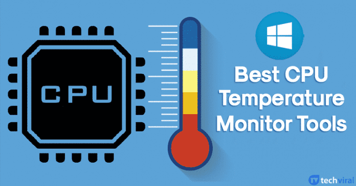 10 Best CPU Temperature Monitor Tools For Windows 10