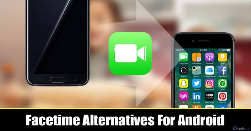 12 Best Facetime Alternatives For Android in 2023