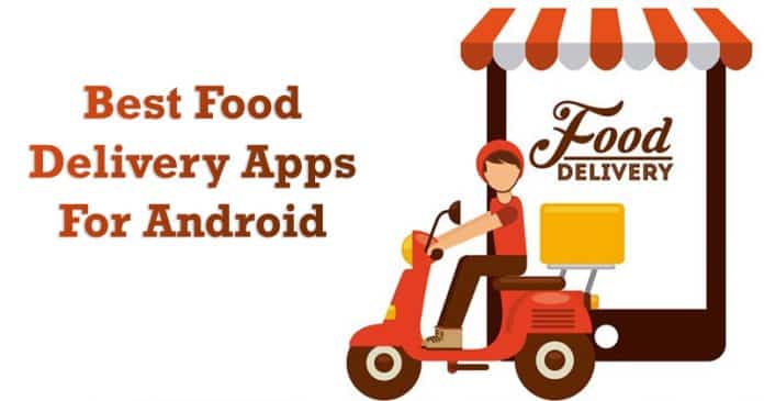 10 Best Food Delivery Apps For Android in 2020