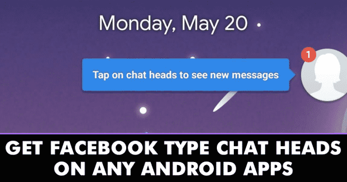 How To Get Facebook Type Chat heads On Android Apps