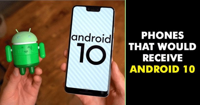 Here's The List Of Phones That Will Receive Android 10 Update