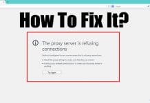 How To Fix The Proxy Server Refusing Connections Error Message