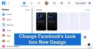 How To Change Facebook's Look Into New Design (2 Methods)