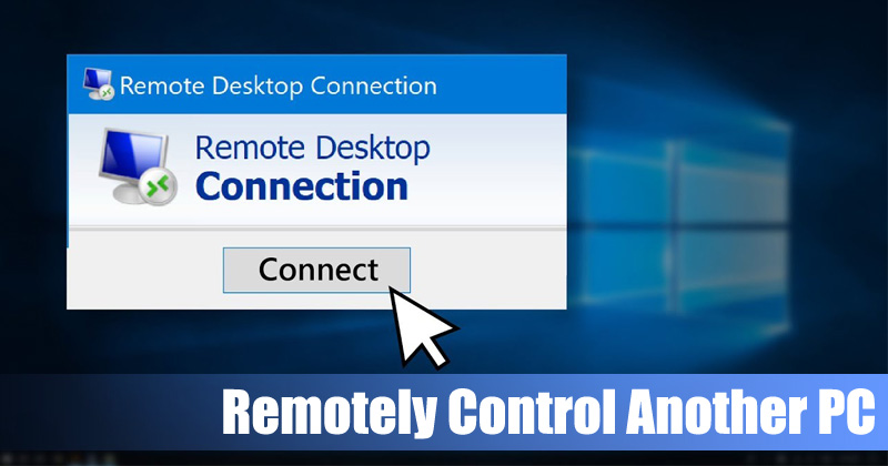 Remotely Control Another Pc Without Any Tool In Windows 1011