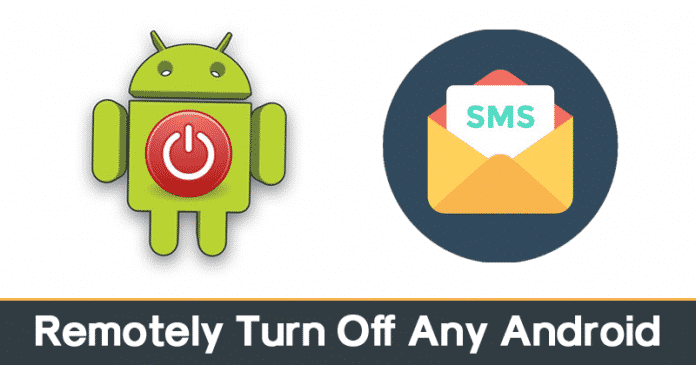 How To Remotely Turn Off Any Android With SMS or Call