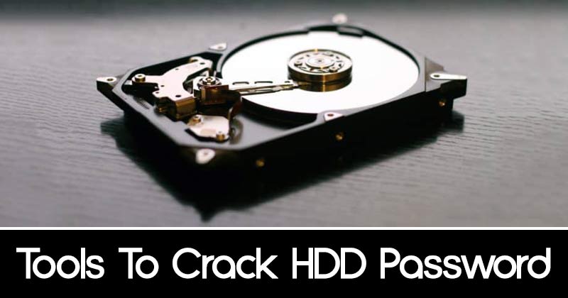 5 Best Tools To Crack Hard Disk Password (Latest Edition)