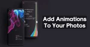 How To Add Animations To Your Photos