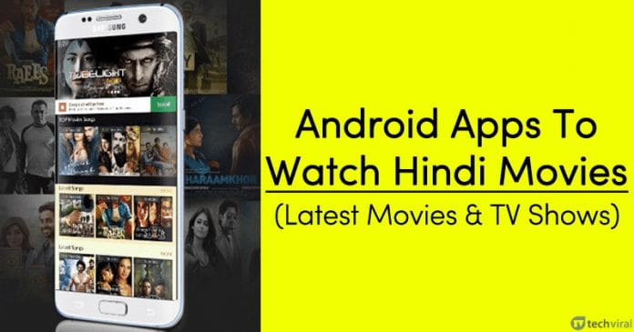 10 Best Android Apps To Watch Hindi Movies in 2021