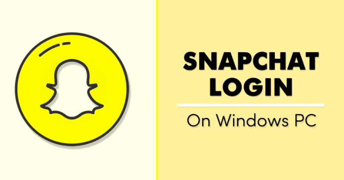 Snapchat Login On PC (Windows & MAC)