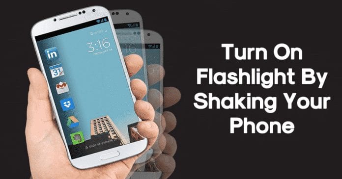 How To Turn On Flashlight By Shaking Your Phone