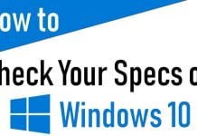 How To Check Your PC's Full Specification On Windows 10