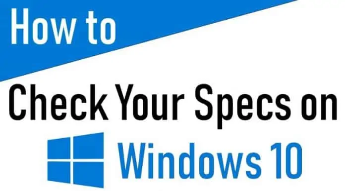 How To Check Your PC's Full Specification On Windows 10