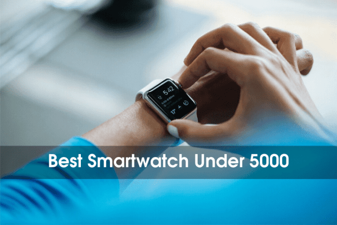 10 Best Smartwatch Under 5000 In 2020