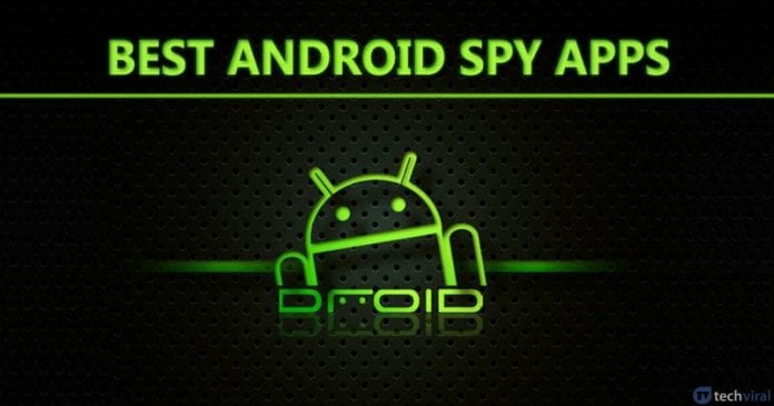 10 Best Free Android Spy Apps in 2021