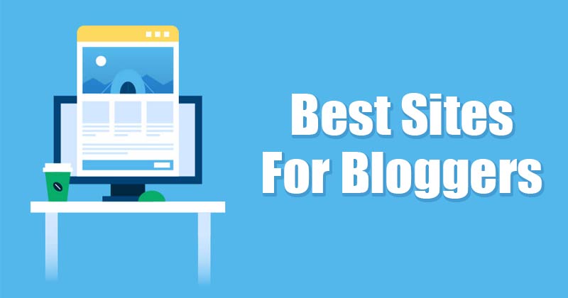 10 Best Websites for Bloggers in 2021
