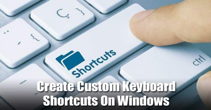 How To Create Custom Keyboard Shortcuts On Windows 10