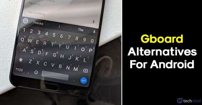 10 Best Gboard Alternatives For Android