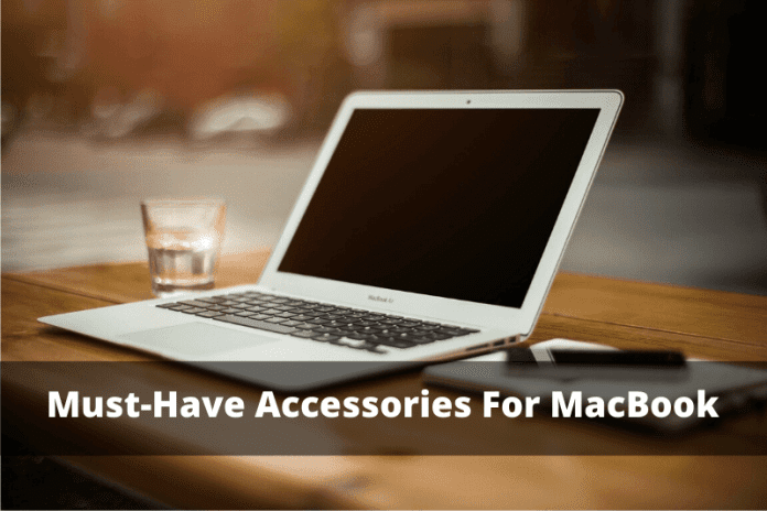 Top 10 Best Must-Have Accessories For MacBook