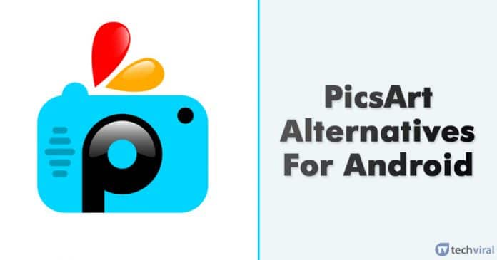 10 Best PicsArt Alternatives For Android in 2022