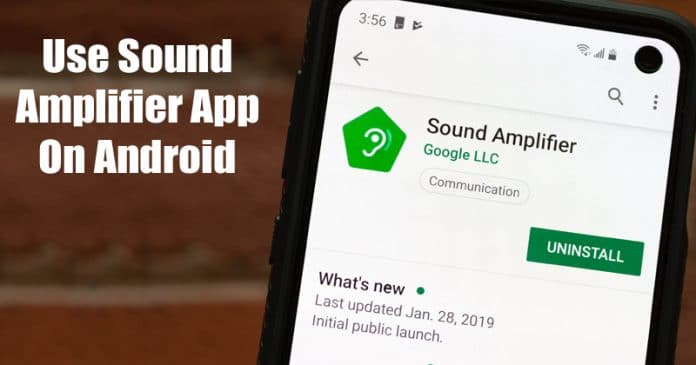 How To Use Google's Sound Amplifier App On Android