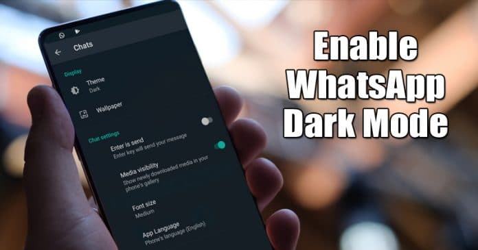How You Can Enable WhatsApp Dark Mode Right Now