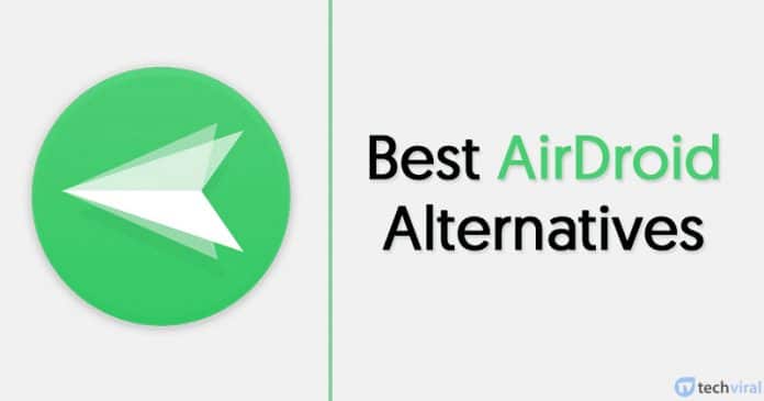 10 Best AirDroid Alternatives You Can Use in 2021