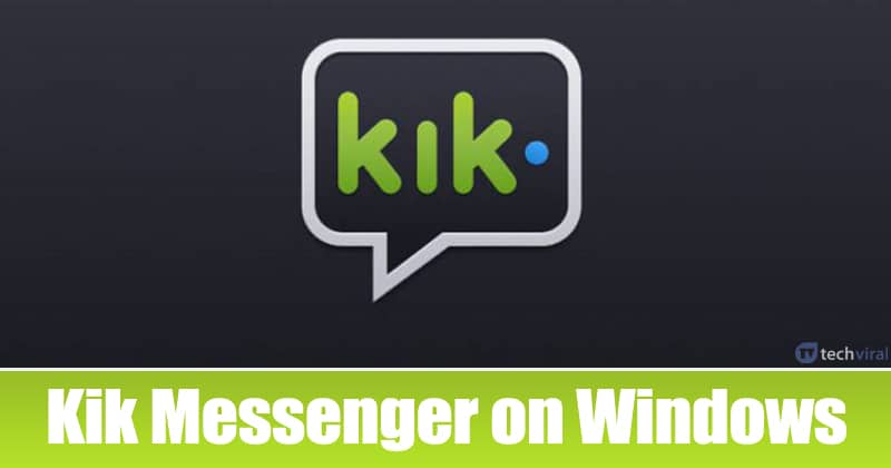 Use Kik Messenger on Windows PC