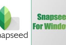 Snapseed For PC - How To Install & Use The App On Windows