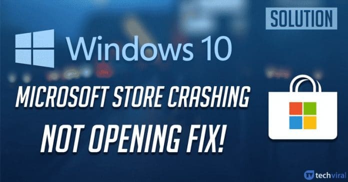 Fix Microsoft Store Crashing Problem