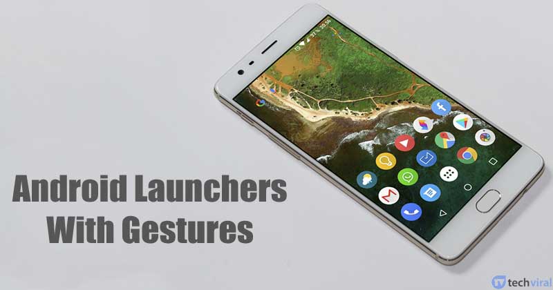 10 Best Android Launchers With Gesture Support in 2022